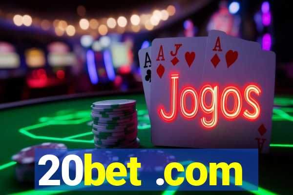 20bet .com